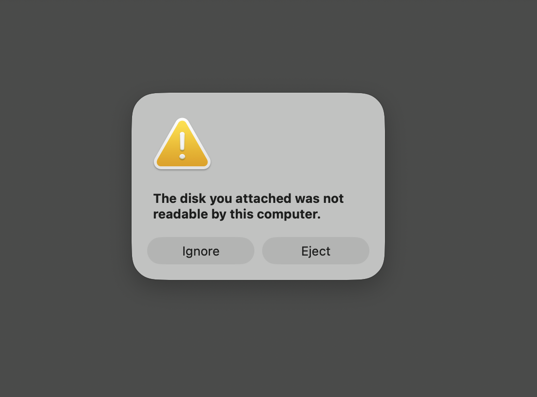 The disk you attached was not readable by this computer.